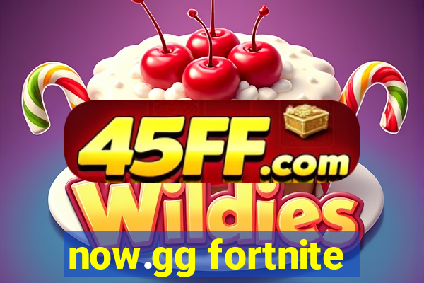 now.gg fortnite